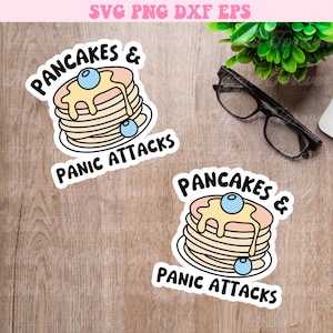 Pancakes and Panic Attacks Svg, Mental Health Svg, Cute Trendy Svg, Funny Svg, Trendy Svg, Popular Design, Sticker Design, T-Shirt Design