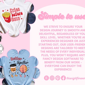 May include: Two designs for t-shirts. The first design is white with a red and yellow cartoon image of fries in a red box with the text "Fries before guys". The second design is light blue with a cartoon image of a coffee cup and a donut with the text "Better together".
