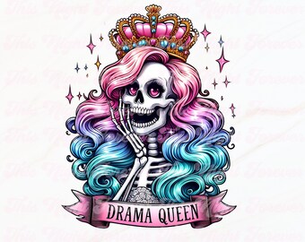 Drama Queen Png, Sarcastic Png, Sublimation Png, Sublimation Design, Uv Dtf Png, Funny Skeleton Png, Skeleton Png, Popular png, Trendy png