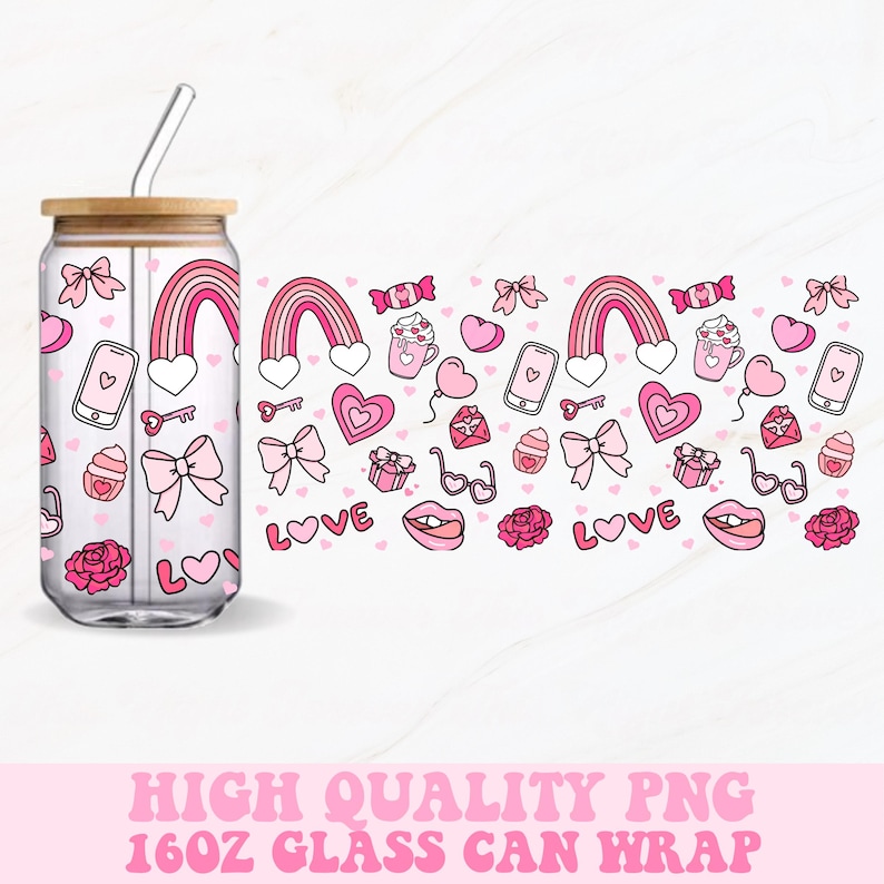 May include: A clear glass can with a bamboo lid and straw, featuring a pink Valentine's Day design. The design includes hearts, bows, rainbows, and the word "LOVE". The bottom of the image reads "HIGH QUALITY PNG 16OZ GLASS CAN WRAP".