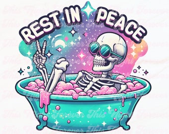Rest In Peace PNG, Funny Skeleton, Sarcastic Skeleton Png, Sublimation Design, Trendy Png, Skeleton Clipart, Snarky Png, Digital Download