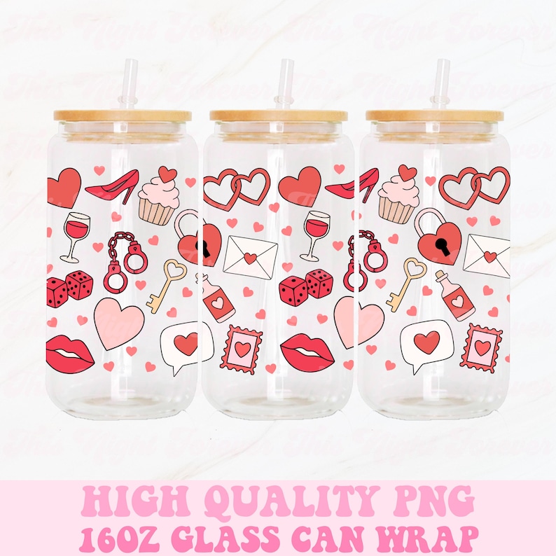 May include: Three clear glass can wraps with bamboo lids and straws. Each wrap features a repeating pattern of red hearts, lips, high heels, cupcakes, and other Valentine's Day themed graphics. The text "HIGH QUALITY PNG 16OZ GLASS CAN WRAP" is at the bottom.