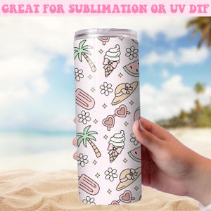 May include: A white tumbler with a summer-themed pattern featuring ice cream cones, palm trees, flowers, and watermelon slices. The text "GREAT FOR SUBLIMATION OR UV DTF" is printed at the top. The tumbler is held by a hand.