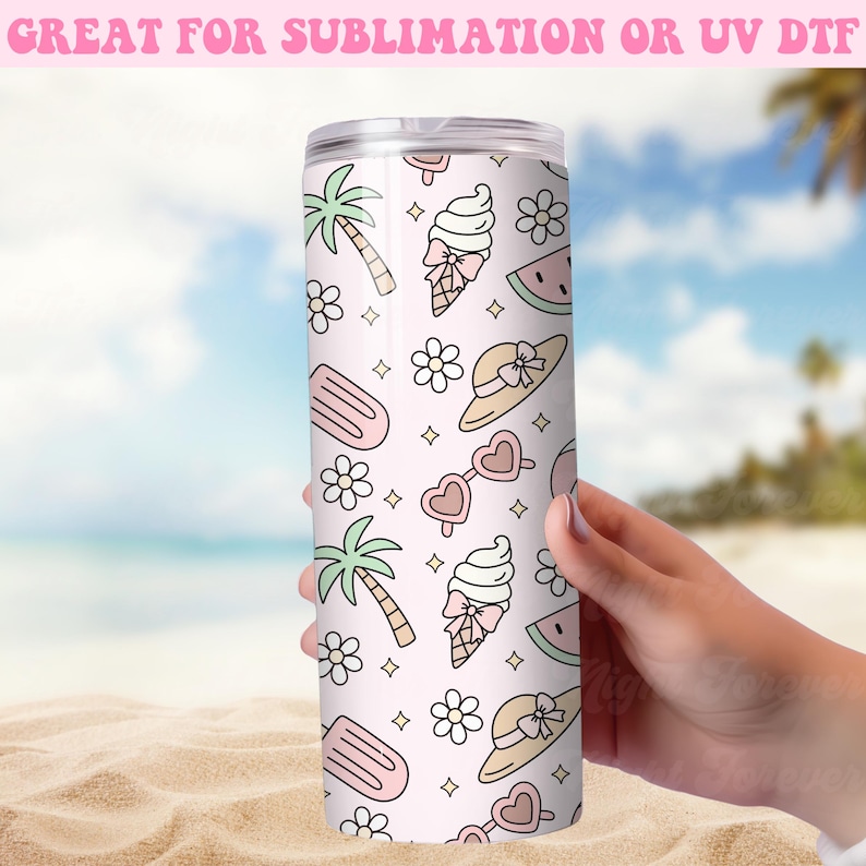 May include: A white tumbler with a summer-themed pattern featuring ice cream cones, palm trees, flowers, and watermelon slices. The text "GREAT FOR SUBLIMATION OR UV DTF" is printed at the top. The tumbler is held by a hand.