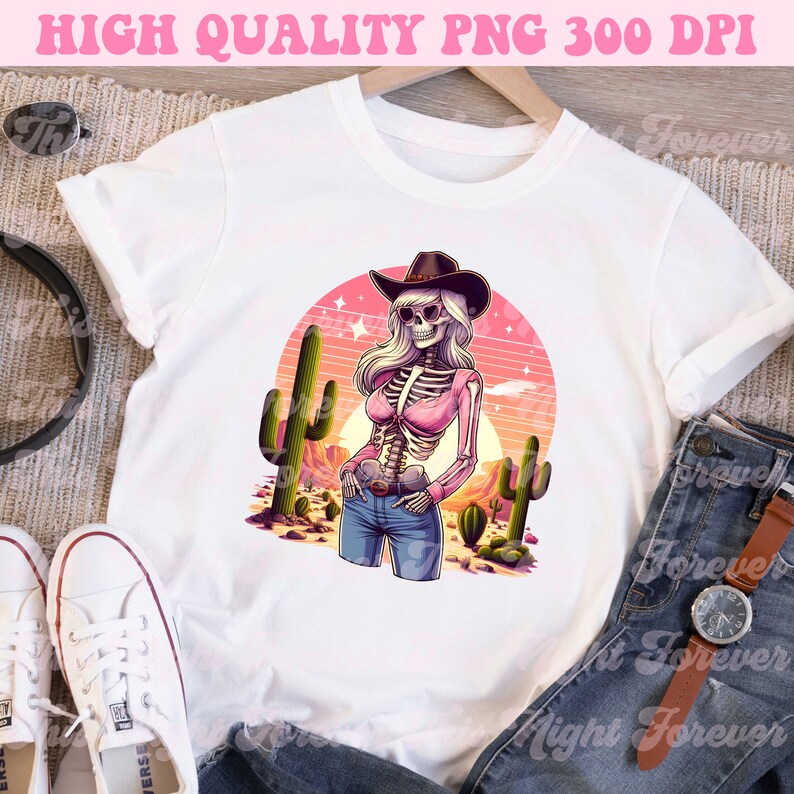 May include: White t-shirt featuring a cartoon skeleton cowgirl wearing a pink shirt, blue jeans, and a cowboy hat. The design includes cacti, a desert landscape, and the text "HIGH QUALITY PNG 300 DPI".