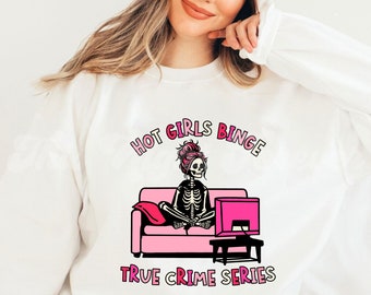 Hot Girls Binge True Crime Series Svg, True Crime Svg, True Crime Junkie Svg, Trendy Svg, Svg Files for Cricut, Crime Lover Svg