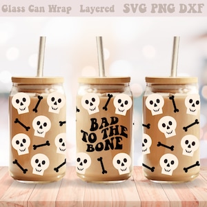 Bad To The Bone Glass Can Wrap Svg, Ghost Libbey Wrap Svg, Libbey Glass Wrap, Glass Can Svg, Halloween Svg, 16oz Glass Can Wrap, Svg Wrap