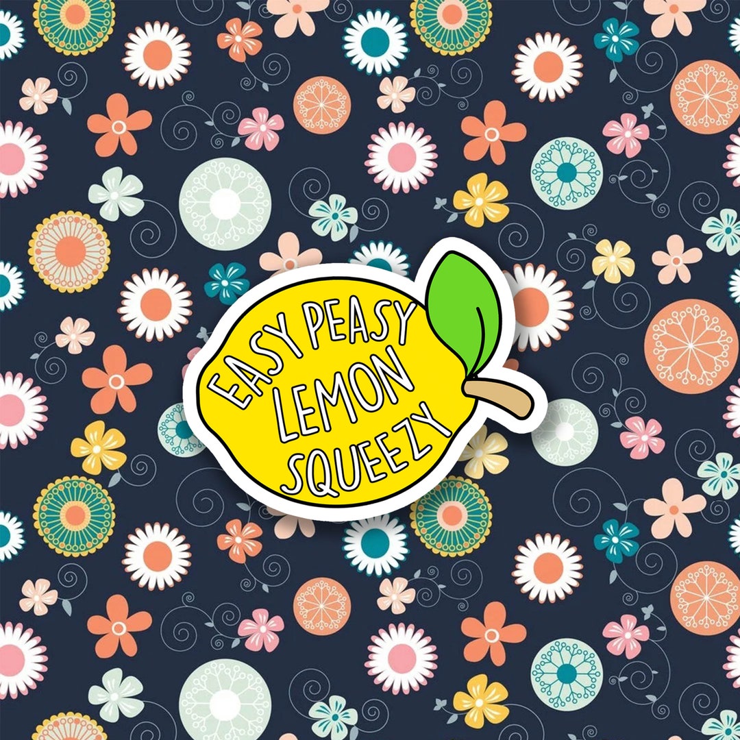 Easy Peasy Lemon Squeezy Sticker Lemon Quote Stickers Laptop Etsy