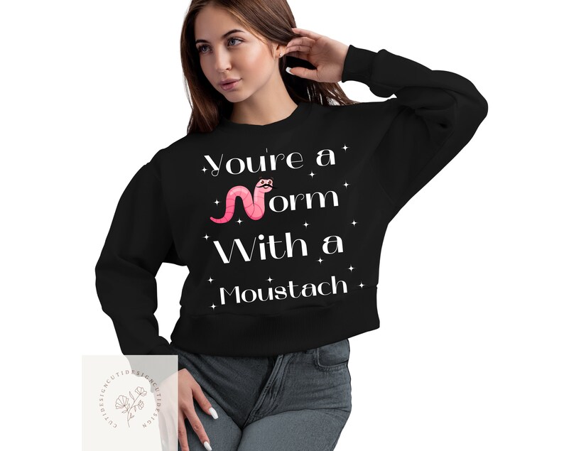 You're a Worm With a Mustache SVG Funny Worm SVG for Men and Women