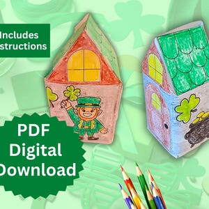 May include: Two colorful, handmade paper houses with St. Patrick's Day themes. One features a leprechaun holding a shamrock, the other a pot of gold. The image includes the text "PDF Digital Download" and "Includes Instructions".