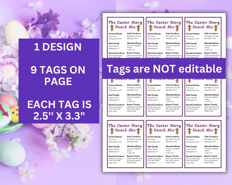 May include: Nine printable Easter snack mix tags, each measuring 2.5 inches by 3.3 inches. The tags feature a purple and white design with a cross, pretzel sticks, fish crackers, red candy, marshmallows, round crackers, and scripture verses. The text "Tags are NOT editable" is displayed in purple.