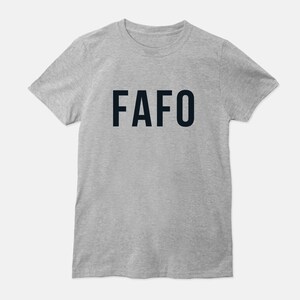 FAFO T-Shirt