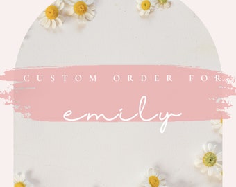 Custom order for Emily