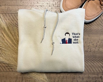 That&#39;s what she said Embroidered Crewneck| That&#39;s what she said Embroidery| Custom Embroidered Hoodie