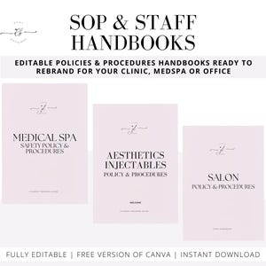 May include: Three pink and white printable templates for a medical spa, aesthetics injectables, and salon. The templates feature the text "SOP & STAFF HANDBOOKS", "EDITABLE POLICIES & PROCEDURES HANDBOOKS READY TO REBRAND FOR YOUR CLINIC, MEDSPA OR OFFICE", "MEDICAL SPA SAFETY POLICY & PROCEDURES", "AESTHETICS INJECTABLES POLICY & PROCEDURES", and "SALON POLICY & PROCEDURES".