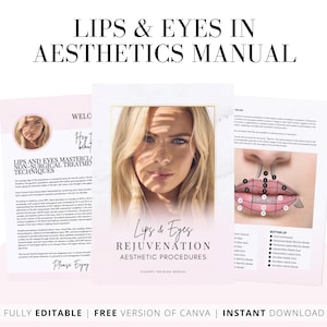 Medical Aesthetics Lips & Eyes Rejuvenation Training Manual, Biorevitalization, Needling, Peels, Lasers, Botox, PRP, Fillers, Edit in Canva