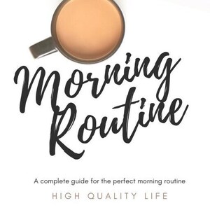 A Complete Guide For Building The Perfect Morning Routine