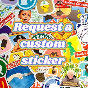 Request a Custom Design | Custom Sticker