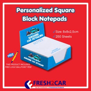 May include: A blue and white square block notepad with the text "Personalized Square Block Notepads". The notepad has the text "Sunshine Car Detailing" and "Notes". The notepad is 8x8x2.5cm and has 250 sheets. A free logo ballpoint pen is included.