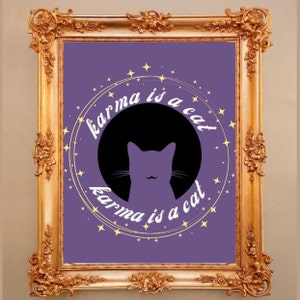 Karma Is A Cat Art Print