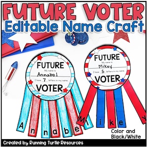 May include: A patriotic craft project featuring two "Future Voter" ribbons in red, white, and blue. Each ribbon has a space for a name and the number of letters. The text "FUTURE VOTER" is displayed prominently. The image includes additional patriotic decorations.