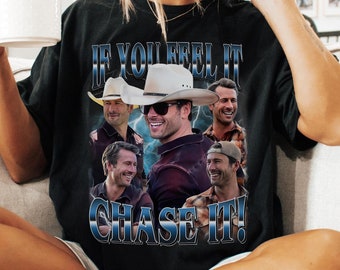Limited If You Feel It Chase It Comfort Colors Shirt, Vintage Glen Powell Homage Shirt, Retro Movie Tee, Gift For Woman Man Unisex T-Shirt