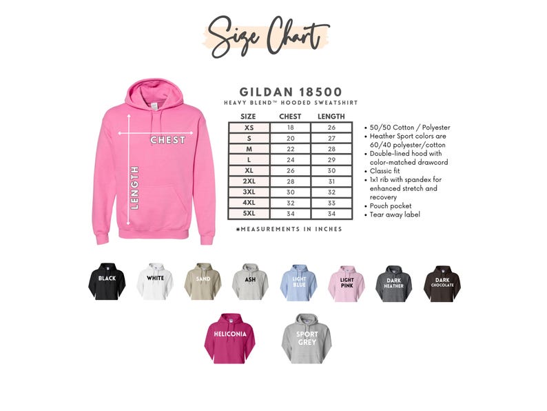 May include: A pink hooded sweatshirt with a size chart and color options. The size chart shows chest and length measurements in inches. Available colors include black, white, sand, ash, light blue, light pink, dark heather, dark chocolate, heliconia, and sport grey.