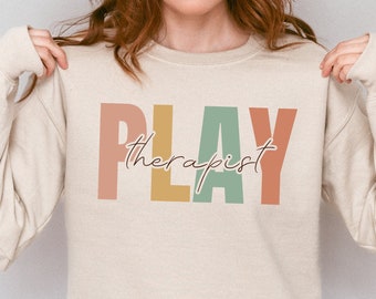 Play Therapist Sweatshirt