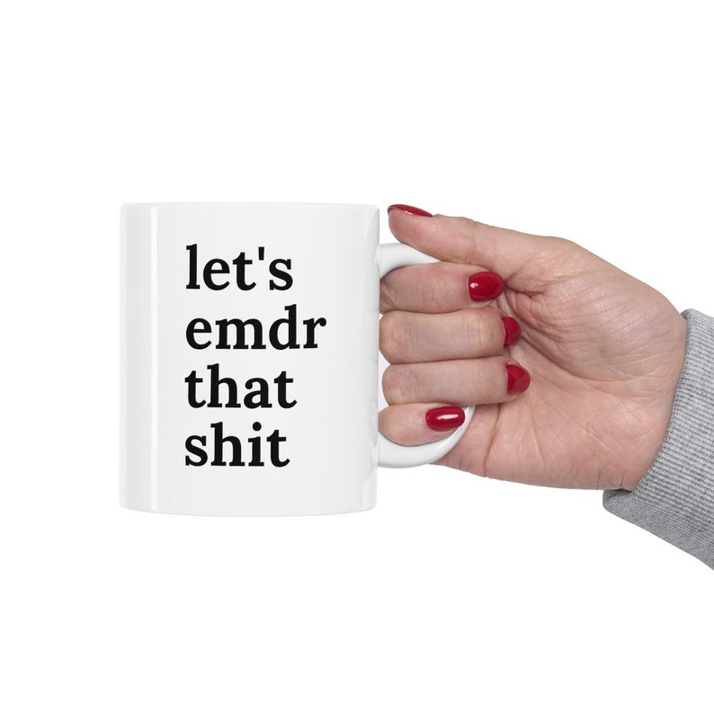 Lets EMDR That Shit Mug, EMDR Therapy Mug, EMDR Therapist Mug, Mug For Trauma Therapist, Gift for Therapist image 3
