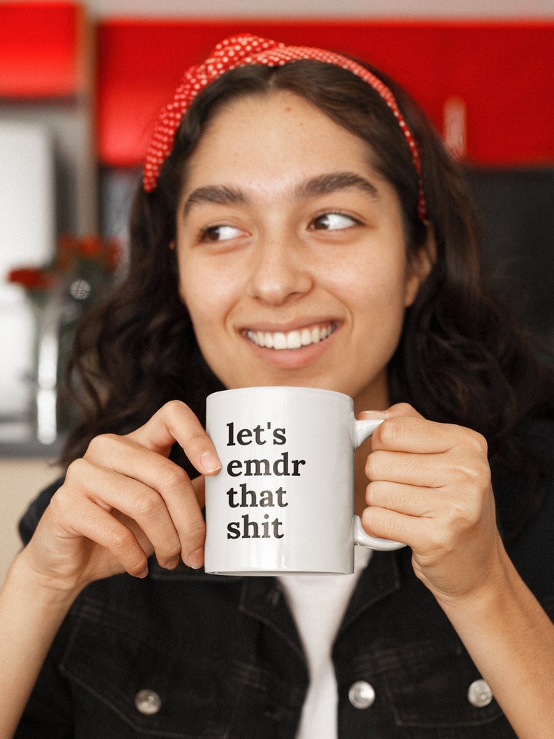 Lets EMDR That Shit Mug, EMDR Therapy Mug, EMDR Therapist Mug, Mug For Trauma Therapist, Gift for Therapist image 2