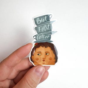 But First, Coffee Sticker – Coffee Lover Gift, Cute Vinyl Sticker for Laptop, Water Bottle, Planner | Cute Illustrated Sticker Waterproof