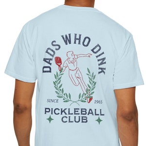 Funny Pickleball Shirt For Dad, Pickleballshirt For Grandpa, Dads Who Dink, Pickleball Gift For Husband, Fathers Day Gift, Comfort Colors