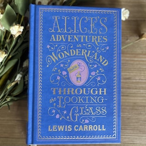 Alice’s Adventures in Wonderland and Through The Looking Glass