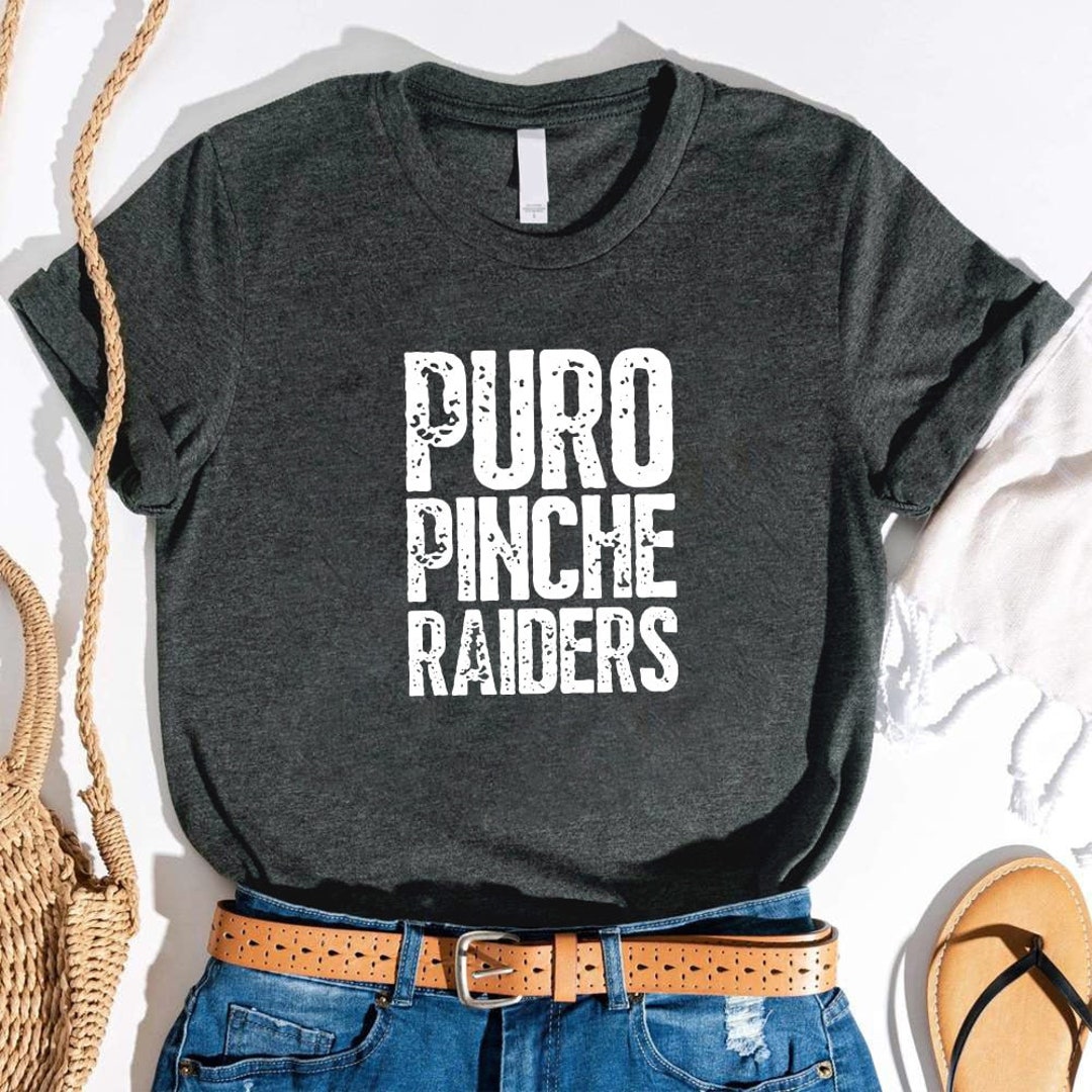 puro pinche raiders shirt