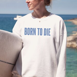Lana Del Rey Sweatshirt Lust for Life 