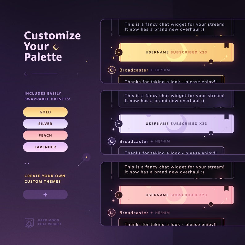 Puede incluir: Un widget de chat personalizable para streamers de Twitch. El widget presenta un dise&ntilde;o de luna oscura e incluye una variedad de opciones de color, que incluyen oro, plata, melocot&oacute;n y lavanda. El widget tambi&eacute;n permite a los usuarios crear sus propios temas personalizados.
