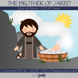 May include: A cartoon illustration of a man with a beard holding a basket of white stones. The man is wearing a brown robe and sandals. The background is a blue sky with white clouds and a yellow sun. The text "THE BROTHER OF JARED" is at the top of the image. The text "Book of Mormon CLIP ART Series" is below the title. The text "11 Transparent PNG files - 300 DPI - 2-8.5X11" Backgrounds Included!" is at the bottom of the image.