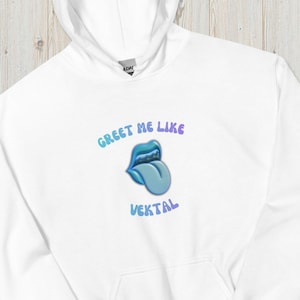 Greet Me Like Vektal Hoodie, Sweatshirt, Jumper, Sweater, Book Lover Gift, Ice Planet Barbarians Shirt