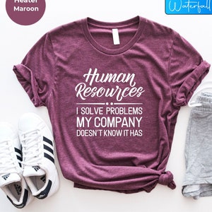 HR Manager Shirt, Human Resources Shirt, HR Shirt, Human Resources Gift, Hr Manager Gift Tee, HR Gift, Hr Shirt, Hr Manager Shirt, Hr Tshirt