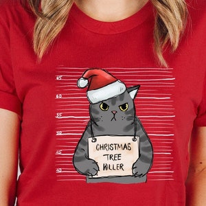Christmas Tree Killer Shirt, Christmas Holiday Shirt, Cat Mugshot Shirt, Funny Christmas Gift, Cat Mom Shirt, Funny Cat Shirt, Gift For Her