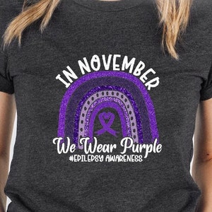 In November We Wear Purple Shirt, Epilepsy Support Squad Shirt, Epilepsy Awareness Shirt, Epilepsy Tee, Epilepsy Shirt, Epilepsy Fighter,