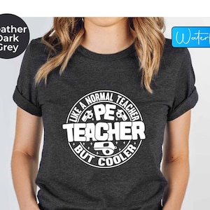 Pe Teacher Shirts, Physical Education Teacher T-shirt, Pe Teacher Gift, Pe Teacher Praise Shirt, Physical Therapist Appreciation T-shirt
