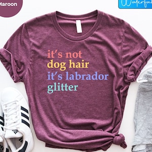 It's Not Dog Hair It's A Labrador Glitter Shirt, Labrador Glitter Shirt, Labrador Shirt, Labrador Lover Shirt, Lab Mom Tee, Dog Mama Shirt