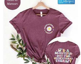 Beautiful Day For Occupational Therapy Tee, Retro Occupational Therapy Shirts, Occupational Therapist Tee,Vintage Occupational Therapist Tee
