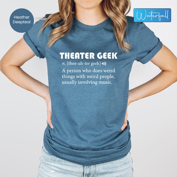 Musical Theater Geek Shirt, Theatre Lover Shirt, Theater T-shirt, Funny Theatre Nerd Gift, Theater Addict Tee, Musical Shirt, Acting T Shirt