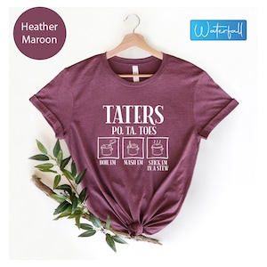 Taters Po-ta-toes Shirt For Women, Potatoes Lover Gift, Funny Cooking Shirt, Funny Chef Gift, Baking Women Gifts, Taters T-shirt