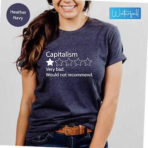 Capitalism Bad Review Shirt, Anti Capitalist Tee, Leftist Shirt, Social Justice Shirt, Socialism Tshirt, Social Liberal Shirt, Protest Shirt