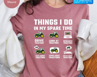 Camiseta de tractor agrícola: Cosas que hago en mi tiempo libre