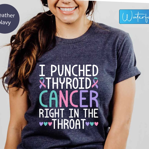 I Punched Thyroid Cancer In The Throat Shirt For Warrior, Funny Thyroid Cancer Ribbon Tshirt, Thyroid Cancer Awareness Tee, Thyroid T-shirt