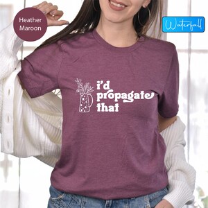 Propagaría eso, regalo para amantes de las plantas, camiseta para amantes de las plantas, camiseta para mamás de plantas, camisetas para propagar, regalo para mamás de plantas, camisetas divertidas para propagar para amantes de las plantas